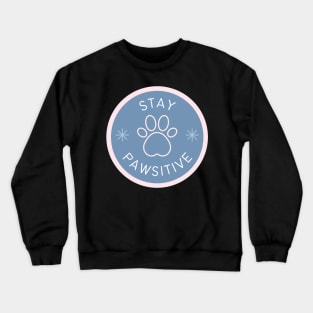 Stay Pawsitive Crewneck Sweatshirt